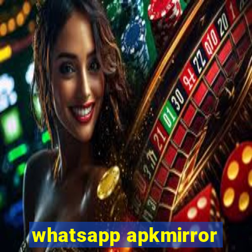 whatsapp apkmirror